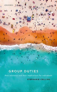 Group Duties: Their Existence and Implications for Individuals