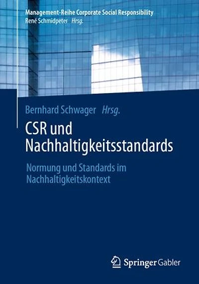 CSR und Nachhaltigkeitsstandards: Normung und Standards im Nachhaltigkeitskontext