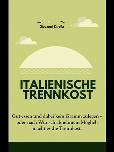 Italienische Trennkost: Gut essen und dabei kein Gramm zulegen – oder nach Wunsch abnehmen: Möglich macht es die Trennkost.