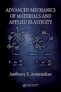 Advanced Mechanics of Materials and Applied Elasticity