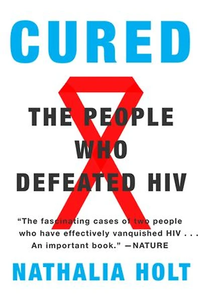 Cured: The People Who Defeated Hiv