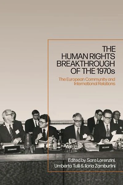 The Human Rights Breakthrough of 1970s: European Community and International Relations