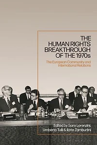 The Human Rights Breakthrough of 1970s: European Community and International Relations