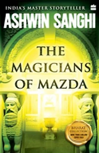 The Magicians of Mazda: Bharat Series 7