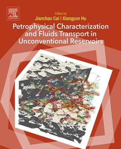 Petrophysical Characterization And Fluids Transport Unconventional Reservoirs