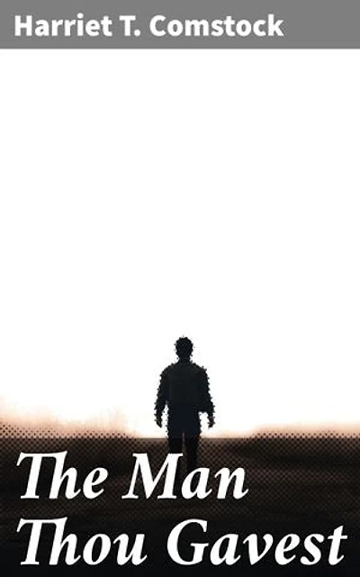 The Man Thou Gavest: An Enigmatic Love Story in 19th Century New England