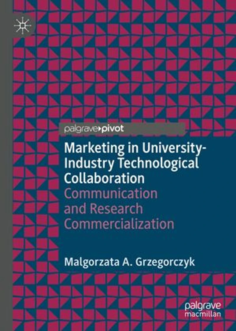 Marketing University-Industry Technological Collaboration: Communication and Research Commercialization