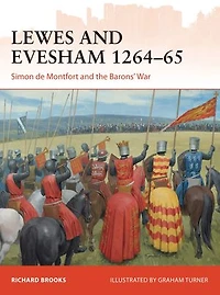 Lewes and Evesham 1264–65: Simon de Montfort the Barons' War