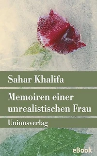 Memoiren einer unrealistischen Frau: Roman