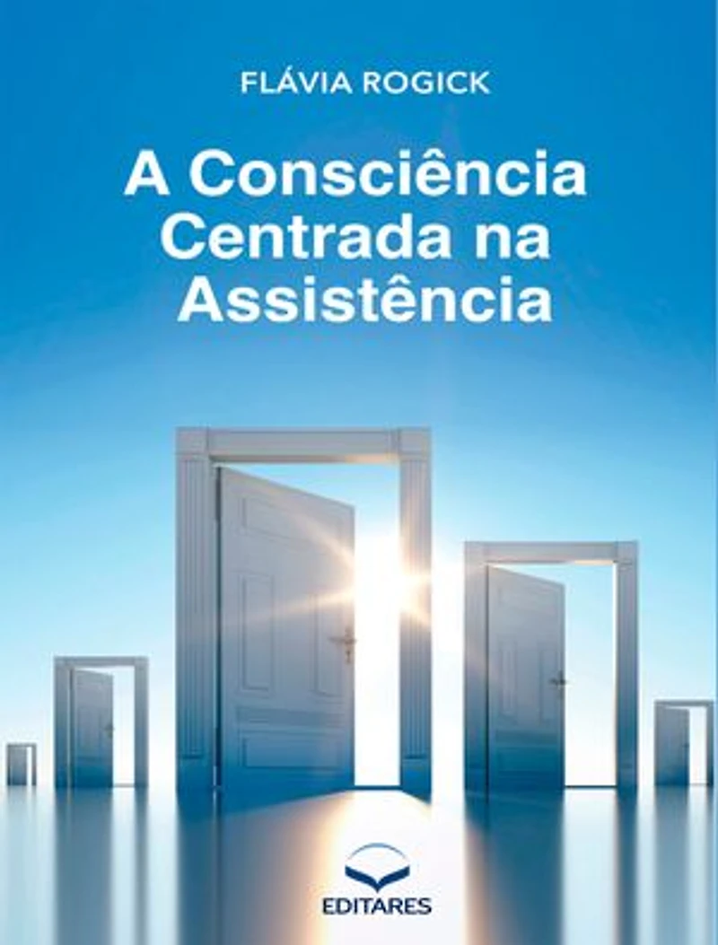 A CONSCIENCIA CENTRADA NA ASSISTÊNCIA
