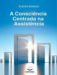 A CONSCIENCIA CENTRADA NA ASSISTÊNCIA