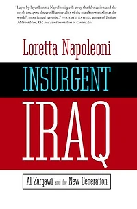 Insurgent Iraq: Al Zarqawi And The New Generation