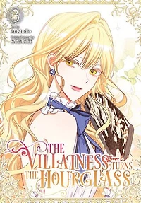 the Villainess Turns Hourglass, Vol. 3