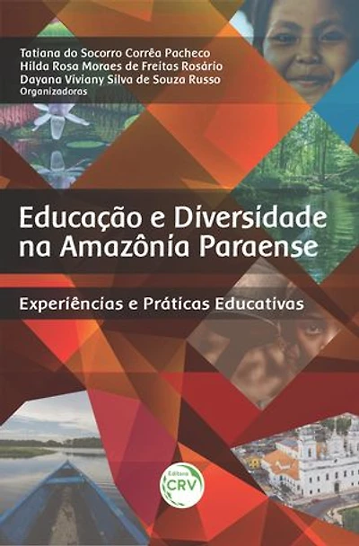 EDUCAÇÃO E DIVERSIDADE NA AMAZÔNIA PARAENSE: Experiências e práticas educativas