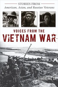 Voices from the Vietnam War: Stories American, Asian, and Russian Veterans