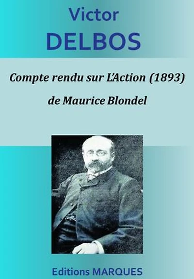 Compte rendu sur L’Action (1893) de Maurice Blondel