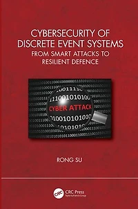 Cybersecurity of Discrete Event Systems: From Smart Attacks to Resilient Defence