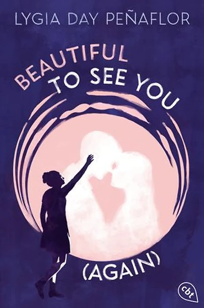 Beautiful to See You (Again): Ein hochemotionaler Roman über die große Liebe und die Kunst des Loslassens