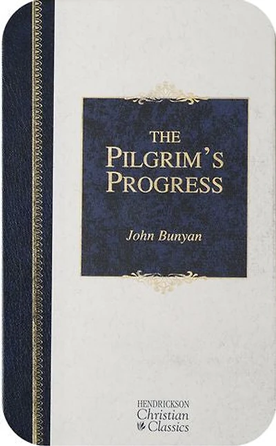 The Pilgrim's Progress: Hendrickson Christian Classics