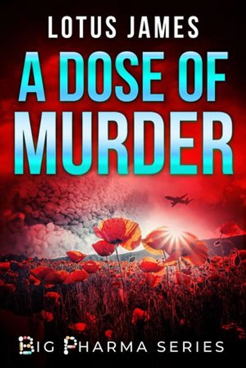 A Dose of Murder: Big Pharma Series, #1