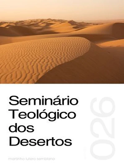Seminário Teológico dos Desertos (Sermão 026)