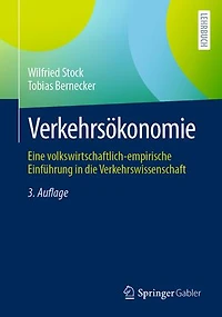 Verkehrsokonomie: Eine volkswirtschaftlich-empirische Einfuhrung die Verkehrswissenschaft