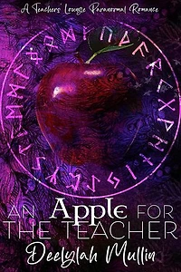 An Apple for the Teacher: a Teachers' Lounge Paranormal Romance