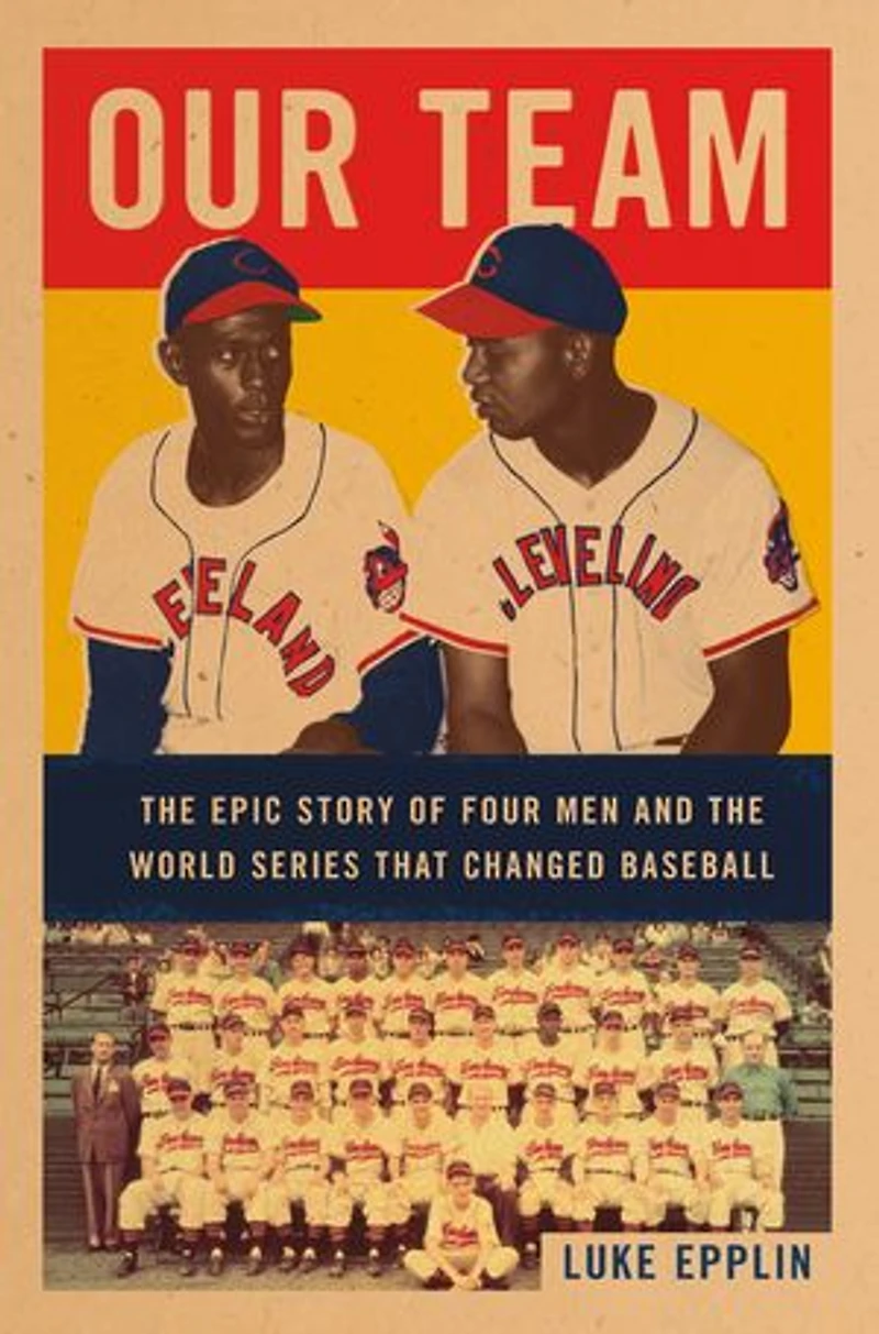 Our Team: The Epic Story Of Four Men And World Series That Changed Baseball