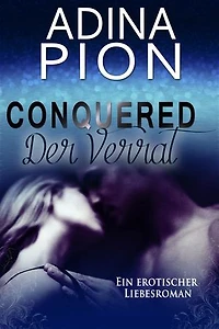Conquered – Der Verrat: Ein erotischer Liebesroman