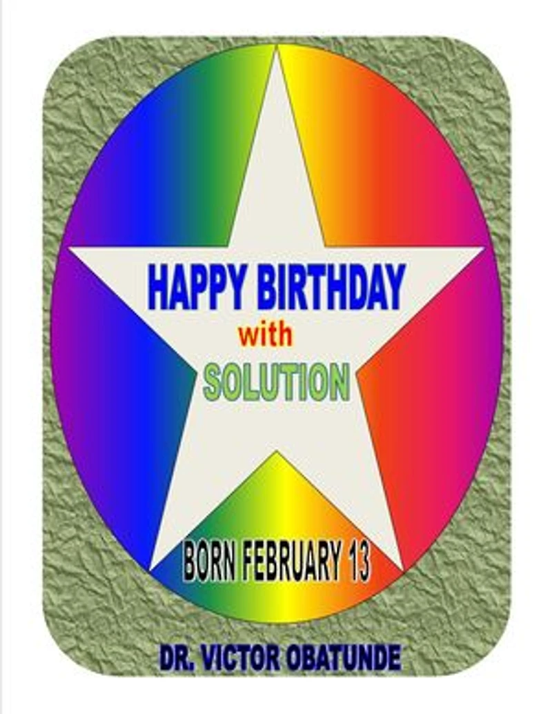 BORN FEBRUARY 13