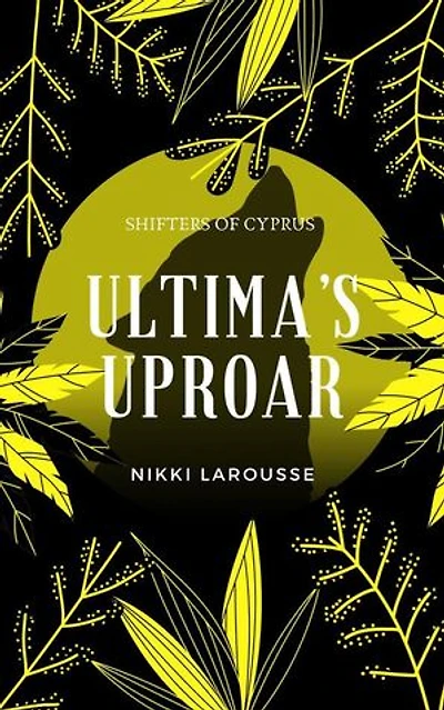 Ultima's Upturn: Shifters of Cyprus, #6