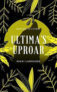 Ultima's Upturn: Shifters of Cyprus, #6