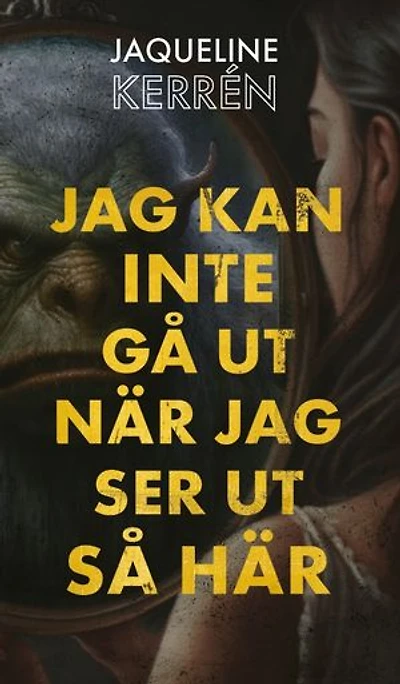 Jag kan inte gå ut när jag ser ut så här