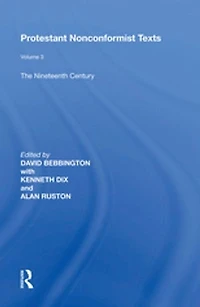 Protestant Nonconformist Texts: Volume 3: The Nineteenth Century