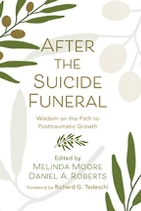 After the Suicide Funeral: Wisdom on Path to Posttraumatic Growth