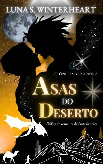 Crônicas de Zigrora: Asas do Deserto : Shifter de romance de fantasia épica