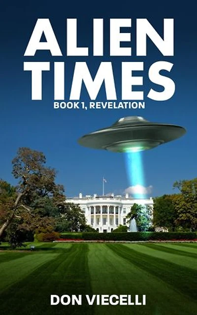 Alien Times - Book 1, Revelation: Alien Times Series, #1