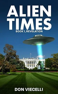 Alien Times - Book 1, Revelation: Alien Times Series, #1