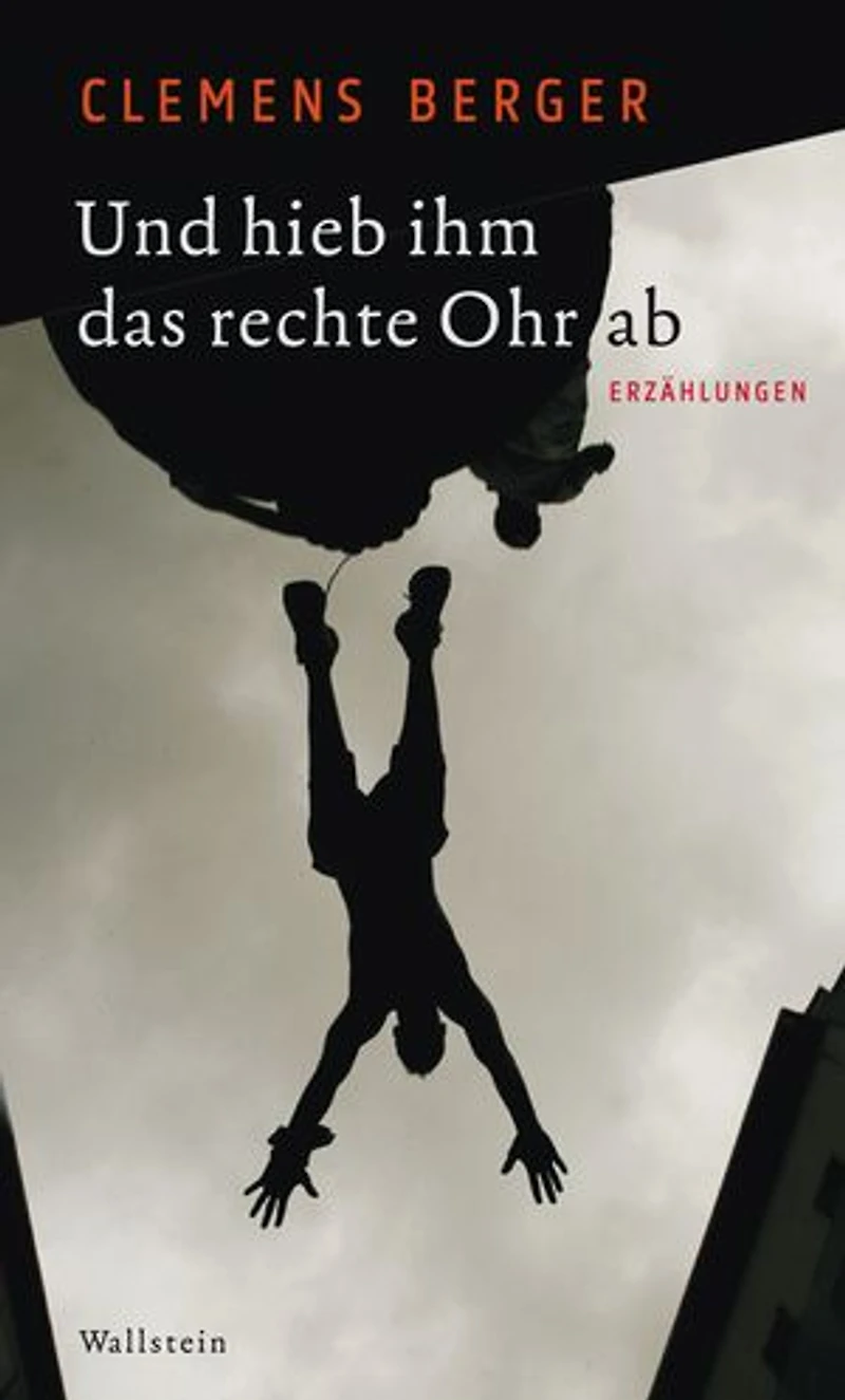 Und hieb ihm das rechte Ohr ab: Erzählungen