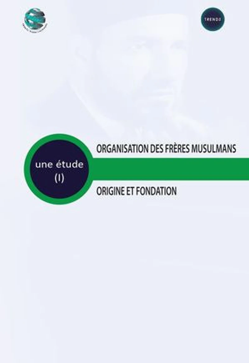 Organisation des freres musulmans : origine et fondation