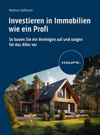 Investieren in Immobilien wie ein Profi: So bauen Sie ein Vermögen auf und sorgen für das Alter vor