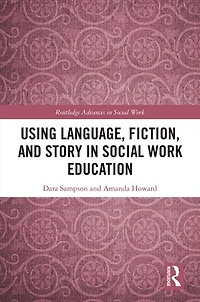 Using Language, Fiction, and Story Social Work Education