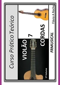 Curso Prático Teórico Violão 7 Cordas 1º Volume