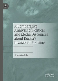 A Comparative Analysis of Political and Media Discourses about Russia's Invasion Ukraine