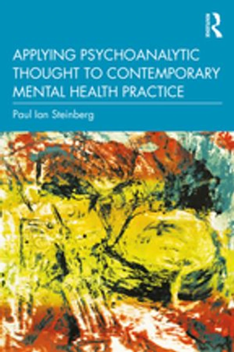 Applying Psychoanalytic Thought to Contemporary Mental Health Practice