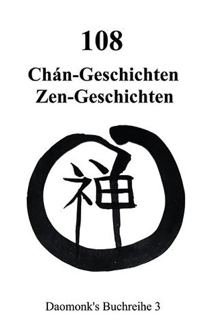 108 Zen Geschichten Koan: 108 Chan Geschichten Gongan