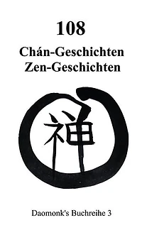 108 Zen Geschichten Koan: 108 Chan Geschichten Gongan