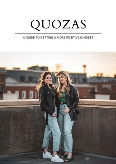 A Guide To Getting a More Positive Mindset: Quozas Lifestyle No.1