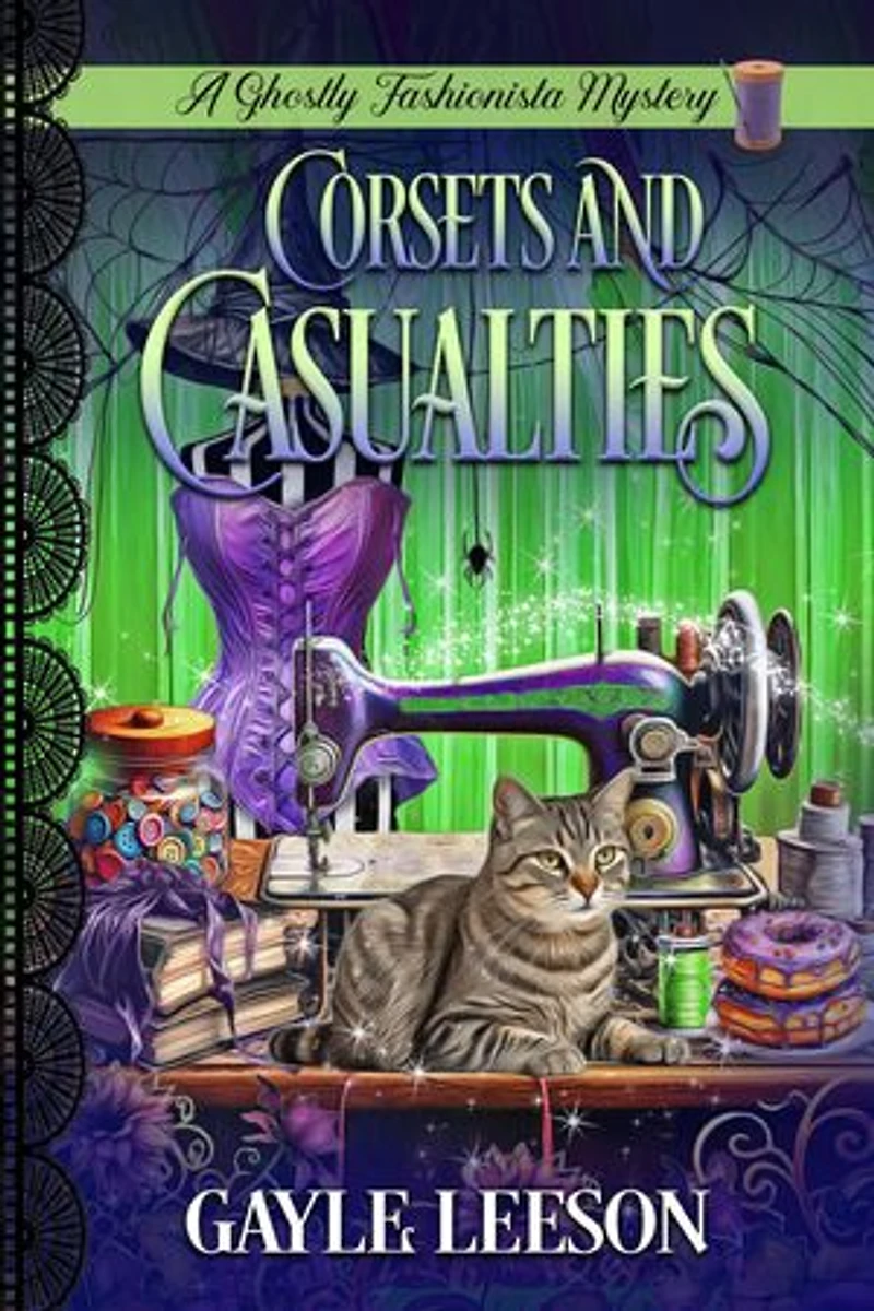 Corsets and Casualties: A Ghostly Fashionista Mystery, #6
