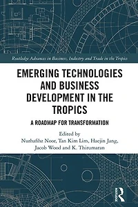 Emerging Technologies and Business Development the Tropics: A Roadmap for Transformation